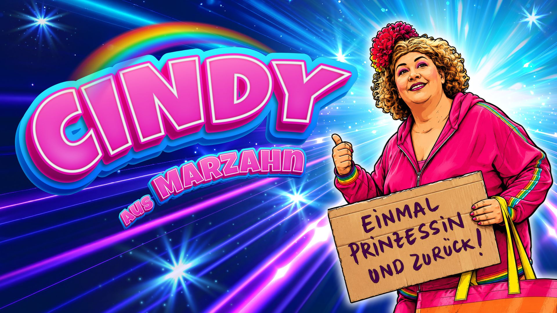 Grafik mit knalligen Farben: vor einem funkelnden blau-violettebn Sternenhimmel mit Regenbogen steht grafisch dargstellte Cindy aus Marzahn. Sie trägt einen pinken Trainingsanzug mit Regenbogenstreifen und sie hält den Daumen, das Anhalterzeichen, nach oben. In der anderen Hand hält sie ein Pappschild mit der Aufschrift "Einmal Prinzessin und zurück" und eine pink-orangene Einkaufstasche. Über ihr steht in großen pinken 3D-Buchstaben Cindy darunter aus Marzahn. Die Grafik wirkt bunt und humorvoll.  