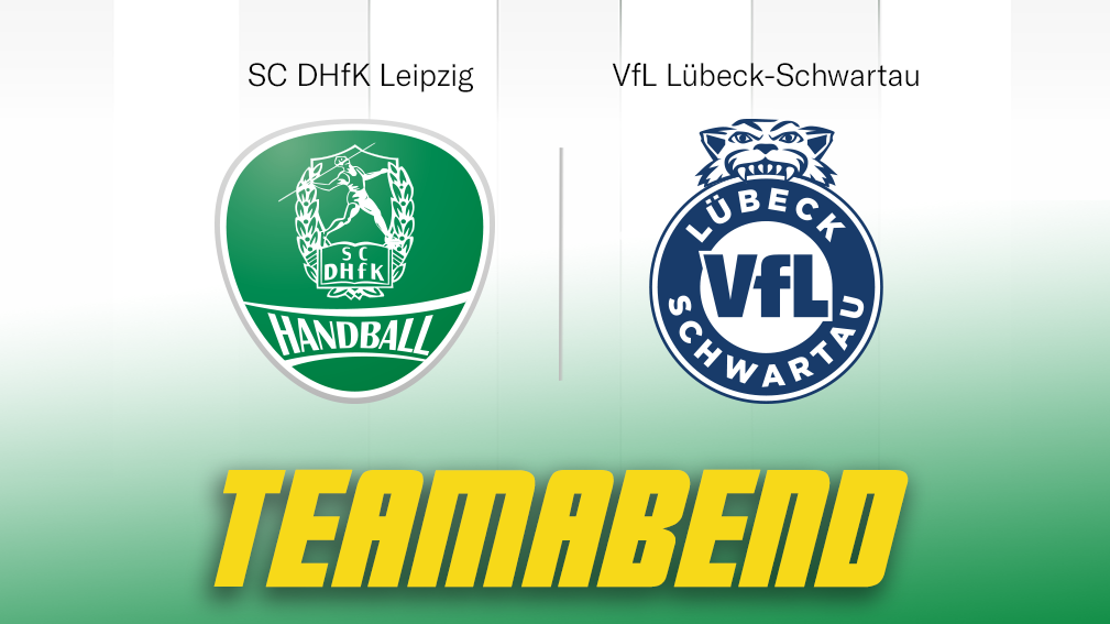 Grafik zum Handballspiel: SC DHfK Leipzig gegen VfL Lübeck-Schwartau. Überschrift: „Teamabend“. Das Spiel findet am Samstag, 12. September, um 19:30 Uhr in der QUARTERBACK Immobilien ARENA statt. Oben sind die Vereinslogos von SC DHfK Leipzig und VfL Lübeck-Schwartau abgebildet, getrennt durch einen vertikalen Strich. Der Hintergrund ist in Grün- und Weißtönen gestaltet, die Überschrift „Teamabend“ ist groß und gelb hervorgehoben. Unten rechts befindet sich das Logo der 2. Handball-Bundesliga